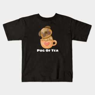 Pug Of Tea - Pug Pun Kids T-Shirt
